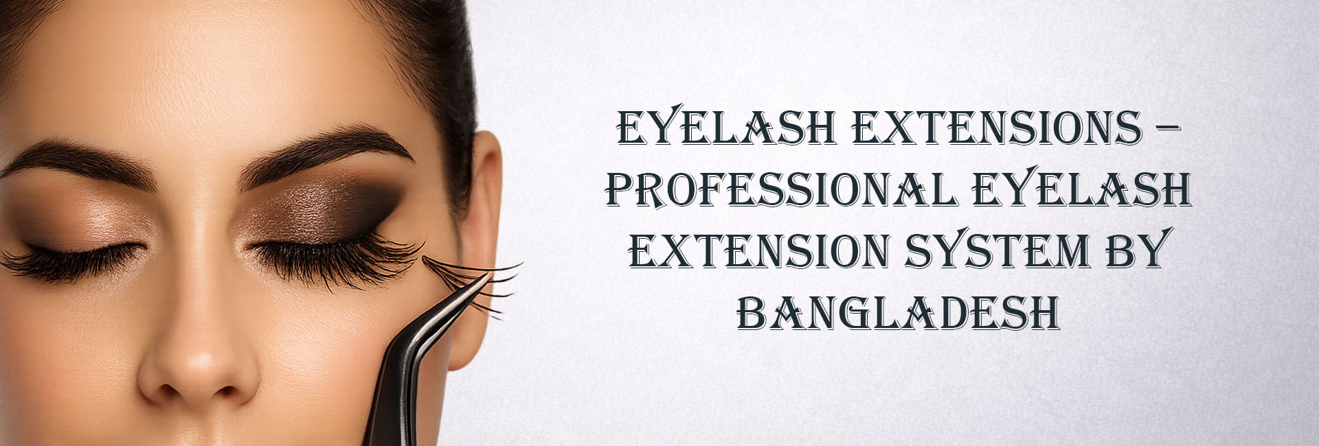 Eyelash Extensions in Bangladesh – Premium Quality, Honest Prices & Professional Training