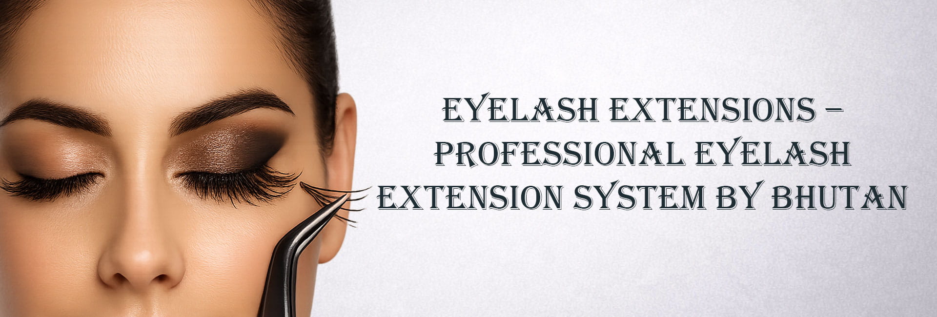 Eyelash Extensions in Bhutan - Premium Quality, Honest Prices & Professional Training